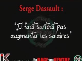 Serge Dassault :"Il faut surtout pas augmenter les salaires"