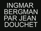 Ingmar Bergman par Jean Douchet