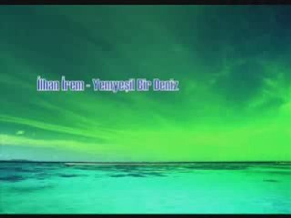 İlhan İrem - Yemyeşil Bir Deniz