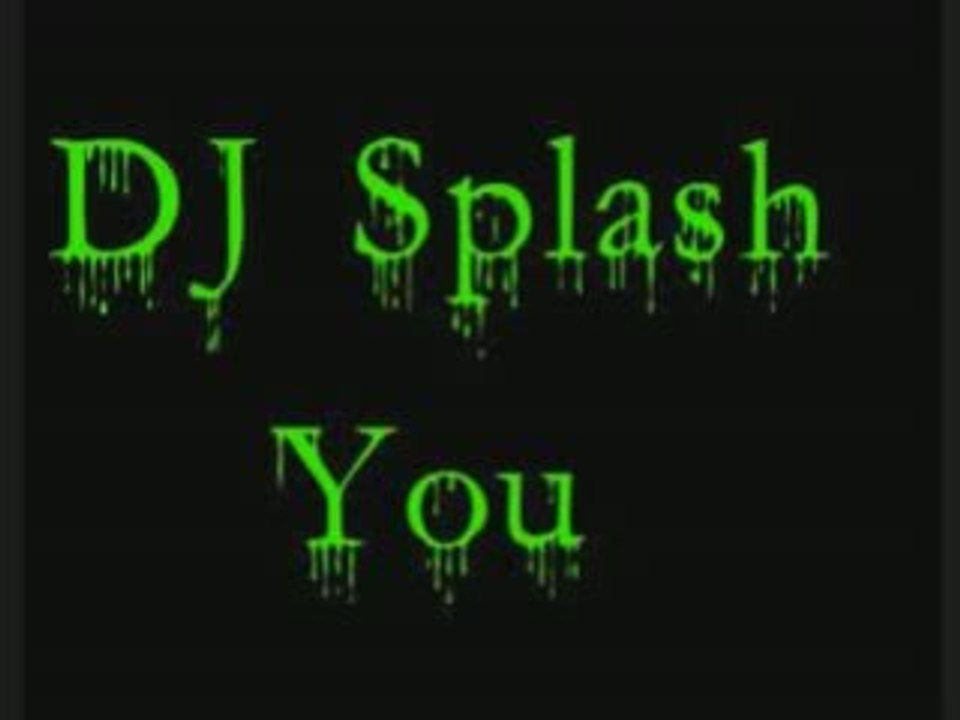 DJ Splash - You