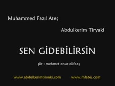Abd-El Kerim & Muhammed Fazıl Ateş - Sen Gidebilirsin