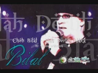 New 2009 Cheb Bilal - 3lah Dertli Haka