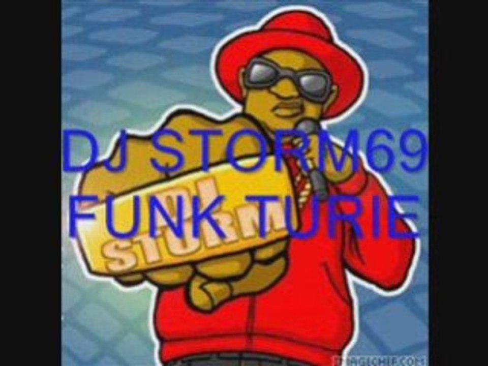 DJ STORM69 FUNK TURIE