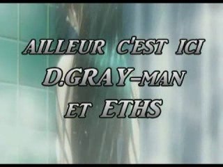 Amv D.GRAY-man ailleurs c'est ici