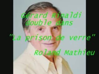 Gérard Rinaldi double dans "La prison de verre"