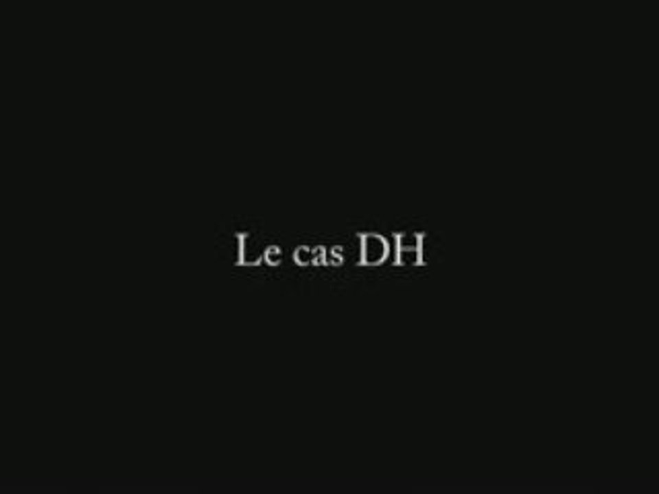 Le cas DH