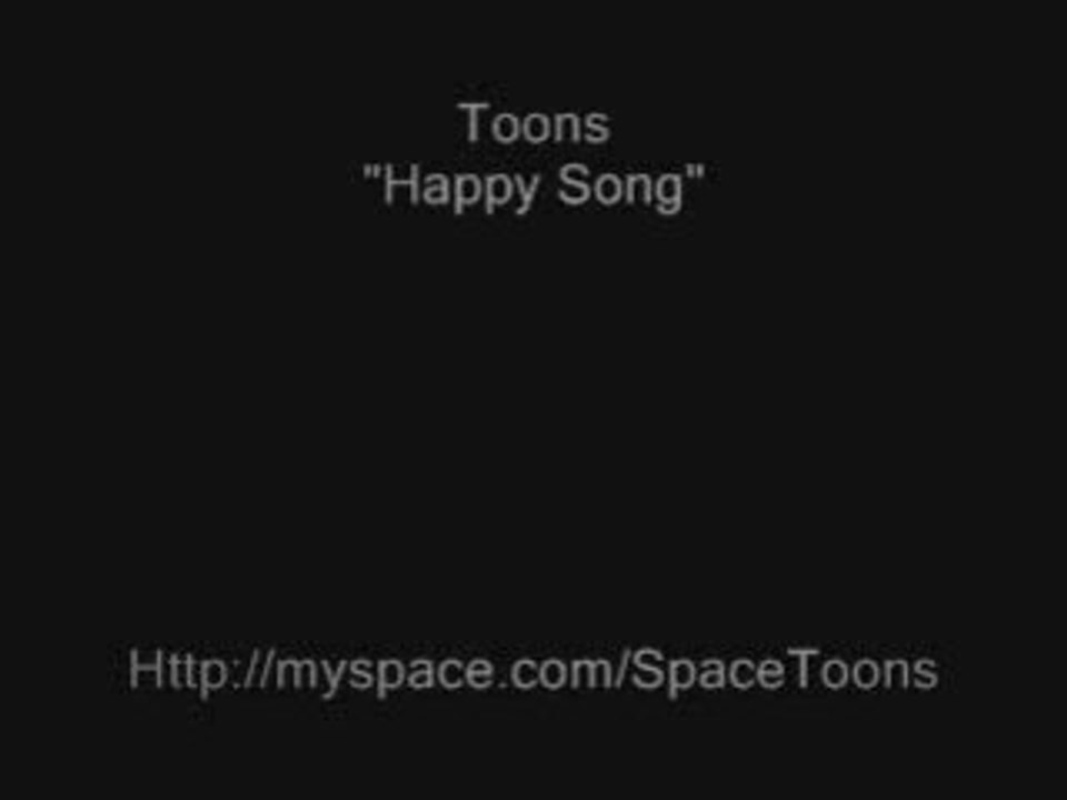 Toons - Happy Song