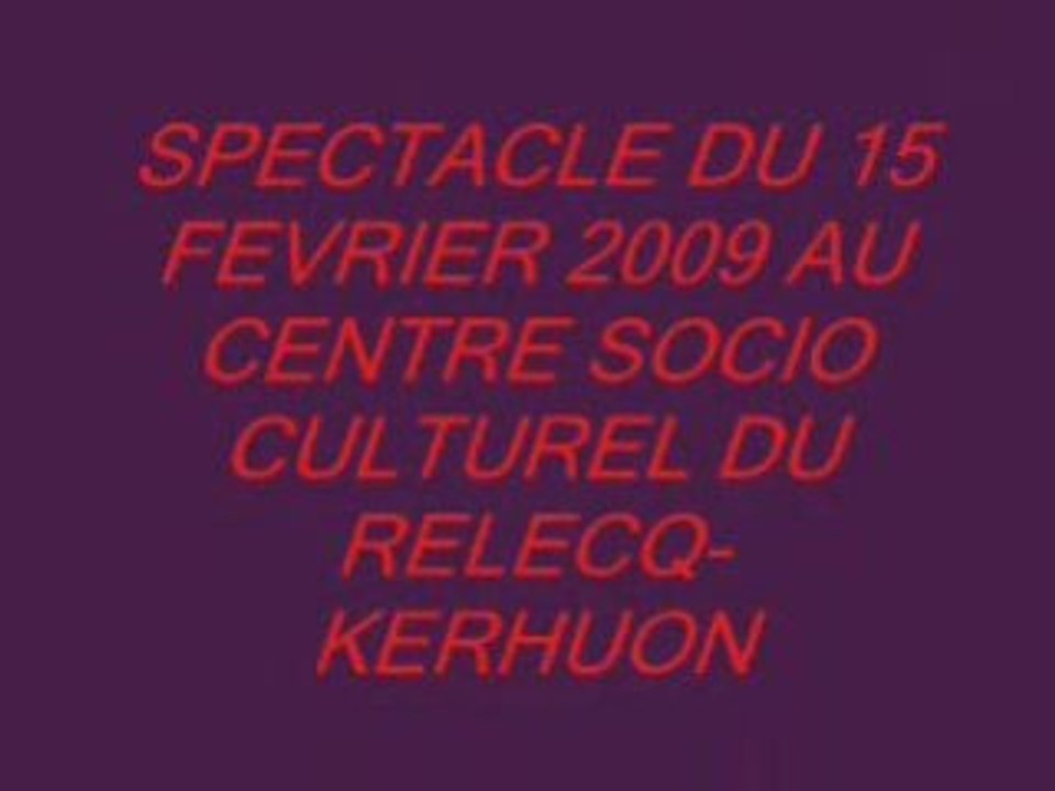 CLIP SPECTACLE DU 15 FEVRIER  2009