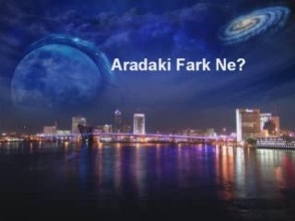 Aradaki Fark Ne?