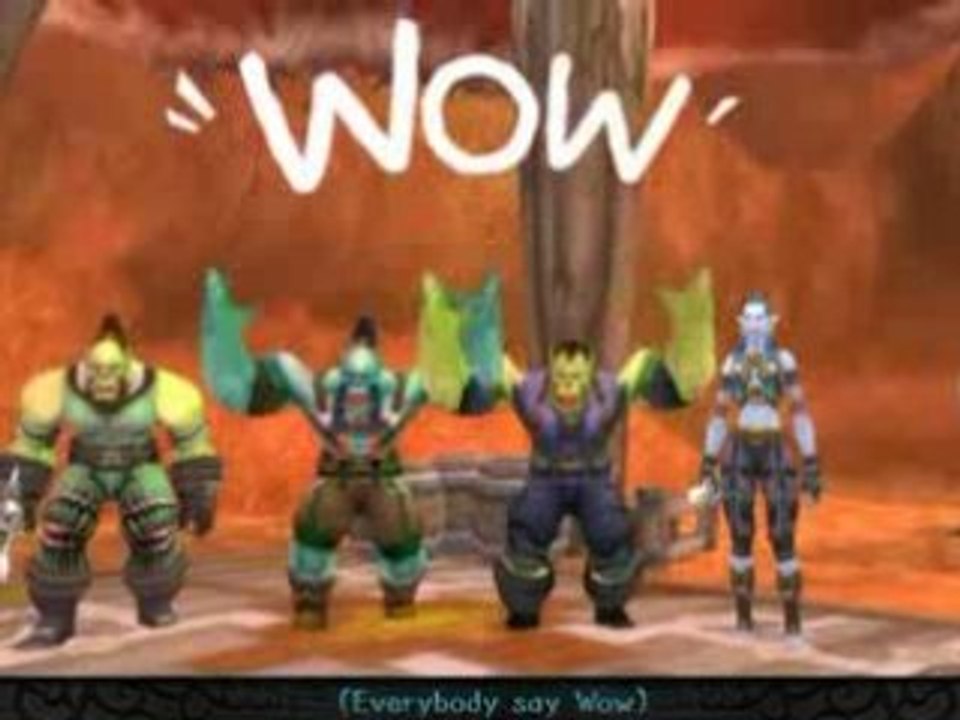 WoW : Everybody Say WoW