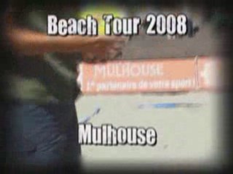 Making of étape mulhousienne beach tour 2008