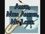 Amor, Mon Amour, My love en karaoké