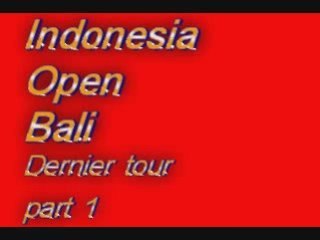 1 Indonesia open Bali dernier tour Mar09