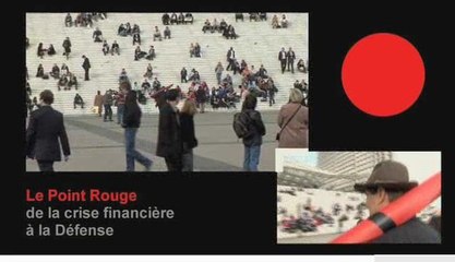 1121 BA LE POINT ROUGE CRISE FINANCIÈRE A LA DÉFENSE