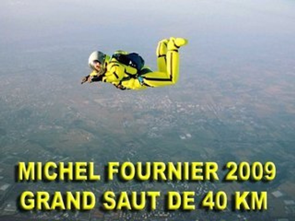 EVÉNEMENT : Michel FOURNIER, le grand saut de 40 km en 2009