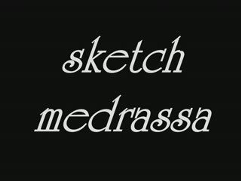 sketch "medrassa"
