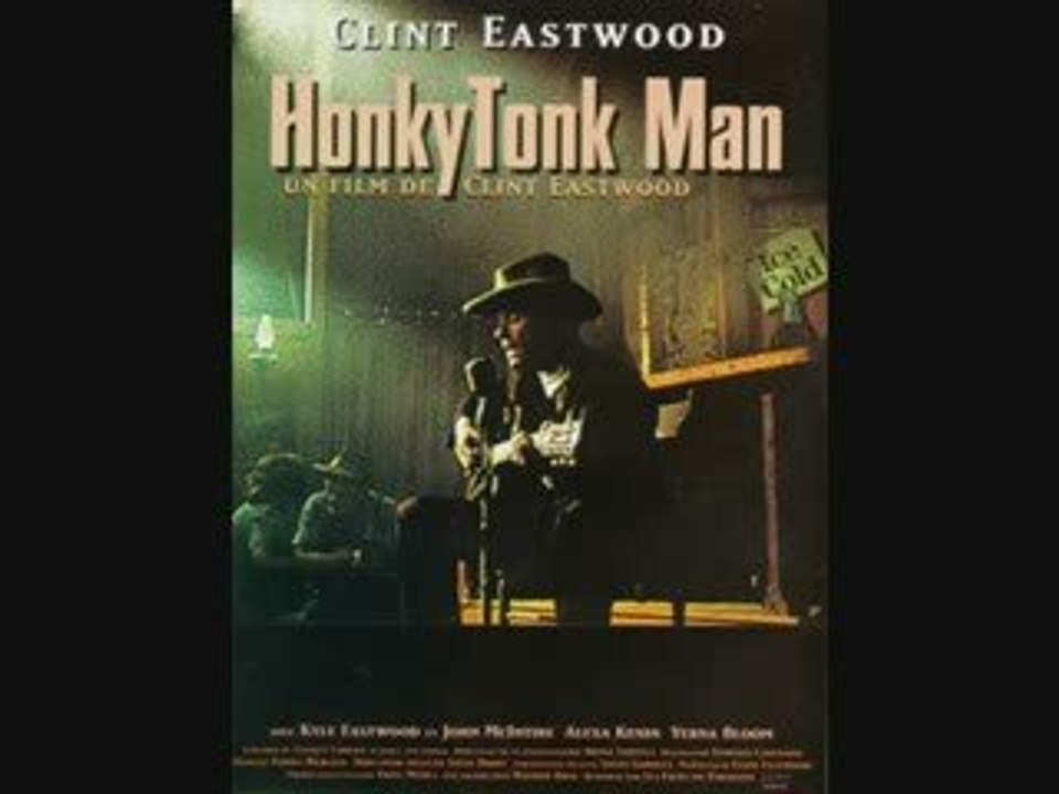 HONKYTONK MAN CHANTE PAR CLINT EASTWOOD
