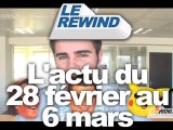 Le Rewind - L'actu du 28 février au 6 mars 2009
