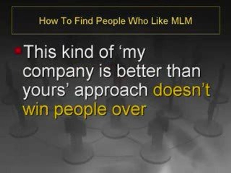 Finding People Who Like MLM