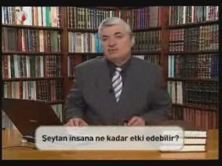 Şeytanın mahiyeti insana etki gücü