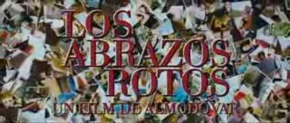 Los Abrazos Rotos Trailer Español