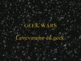 Geek wars . le retour du geek
