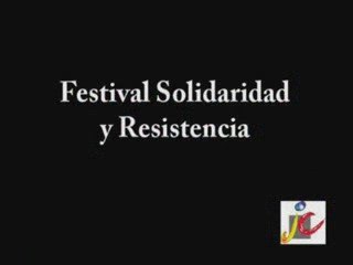 Film Festival Solidaridad y Resistencia JC94 nov2008
