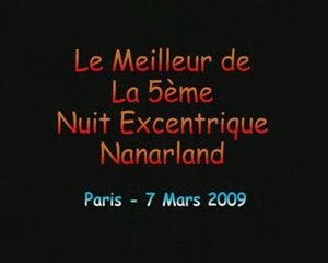 Le Meilleur de la 5ème Nuit Excentrique Nanarland