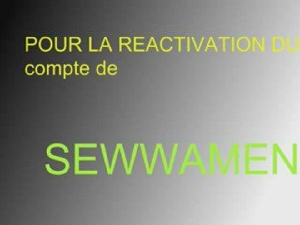 Pour la réactivation du compte de SEWWAMEN