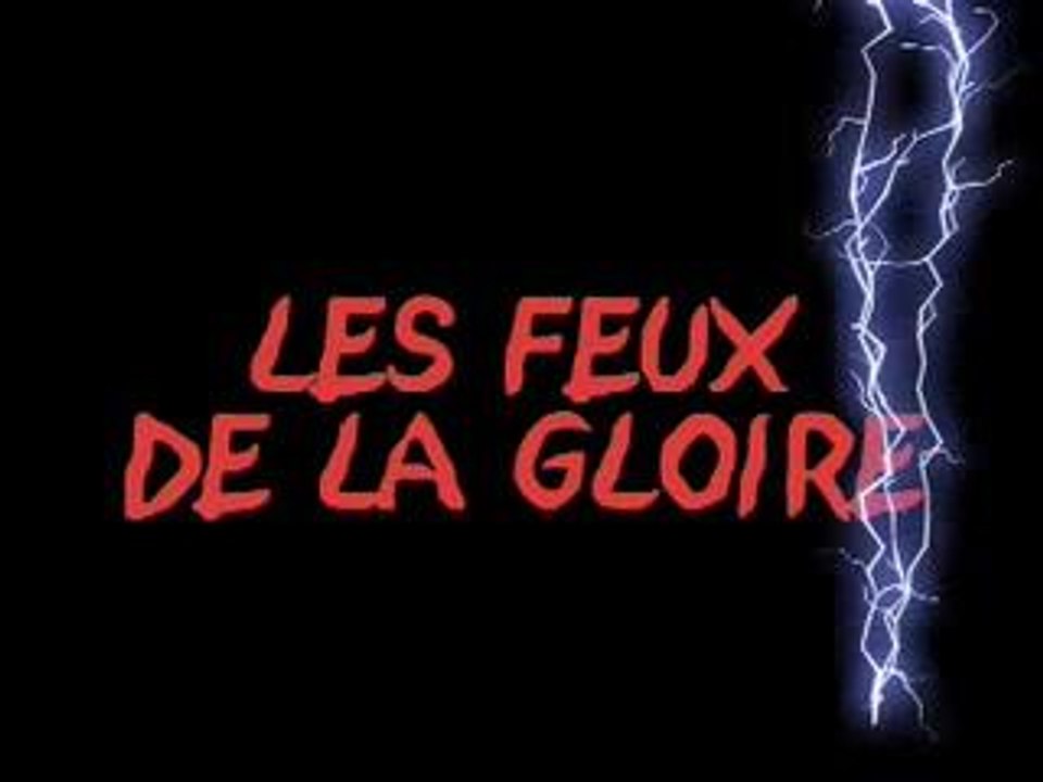 B.A "LES FEUX DE LA GLOIRE"