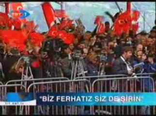 Tayyip Erdoğan Biz Ferhatız Siz de Şirin 2009