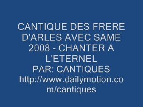 cantique des frere d'arles avec same - chanter a l'eternel