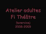 Fi Théâtre 2008/2009 Atelier adultes - training du 22.10.2008