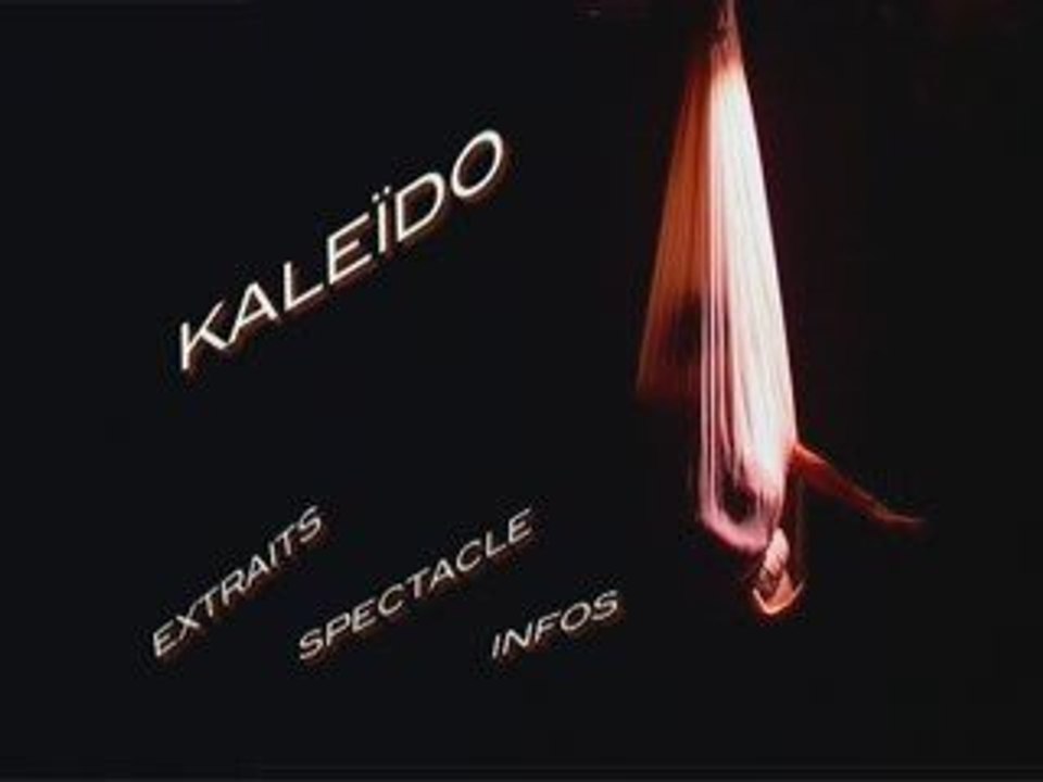 Menu du dvd du spectacle "KALEIDO"