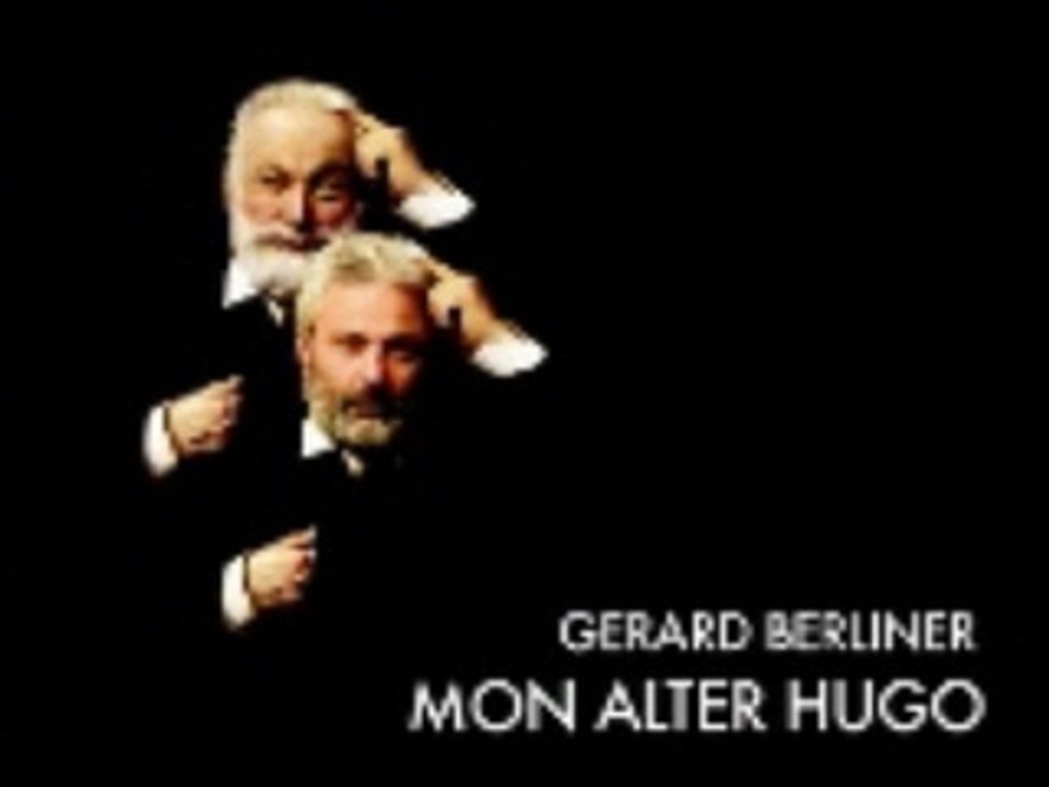 Extrait "Mon alter Hugo" - "boire aux fontaines" Gérard BERL