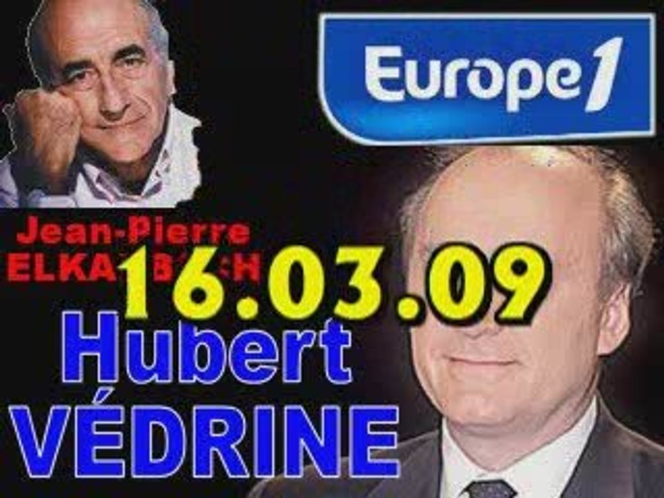 ITW de Hubert Védrine (16.03.09)
