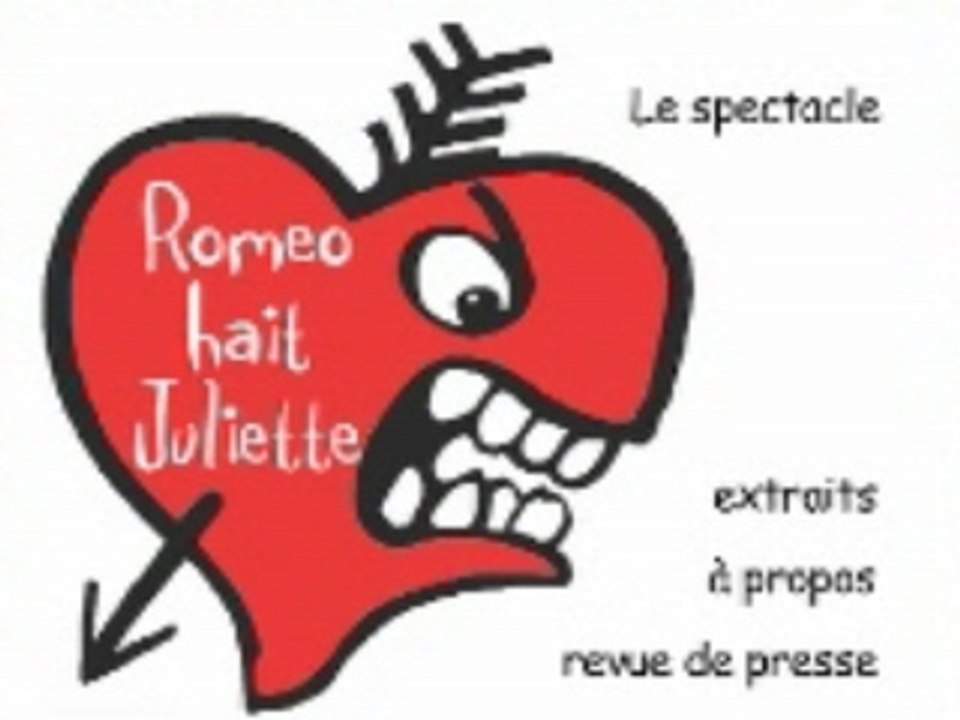 Extraits du spectacle "Roméo hait Juliette"