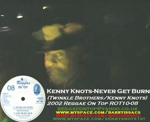 Reggae On Top : Kenny Knots - Never Get Burn (live 2008)