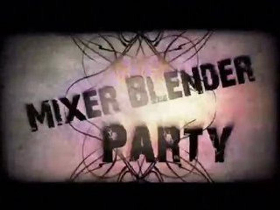Mixer Blender Party - Teaser