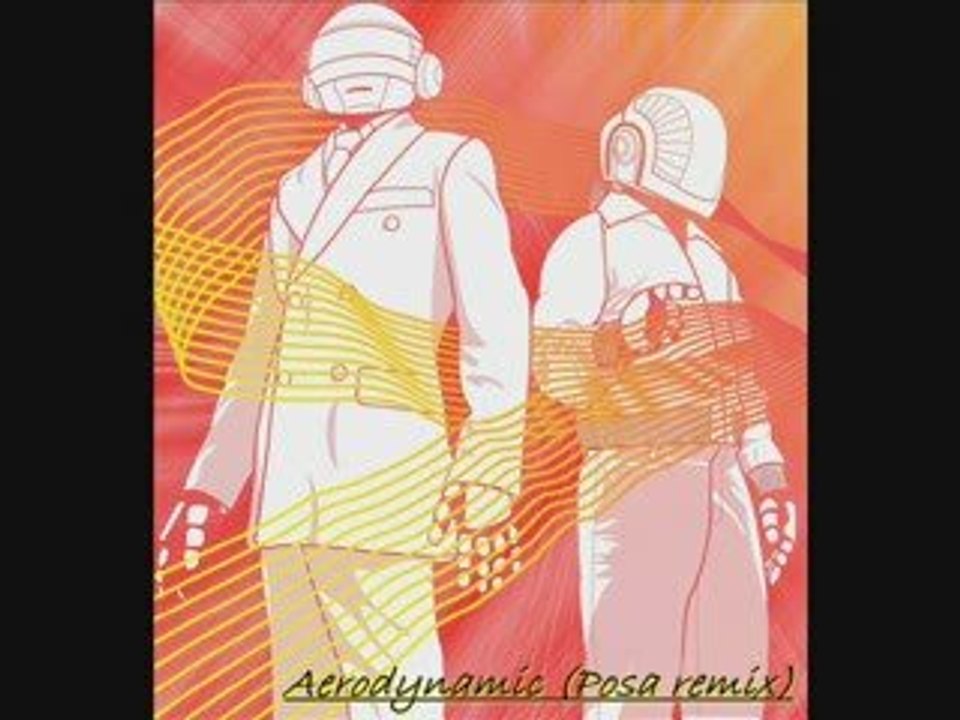 Daft Punk - Aerodynamic (Posa remix)