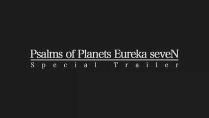 Eureka Seven - Bande-annonce