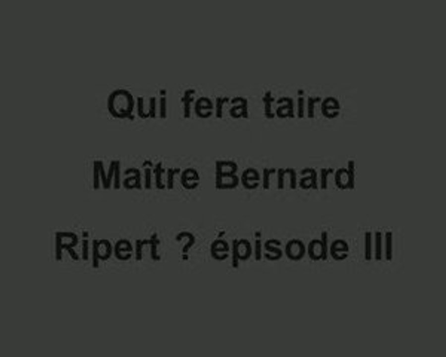 Qui fera taire Maître Ripert ? épisode 3