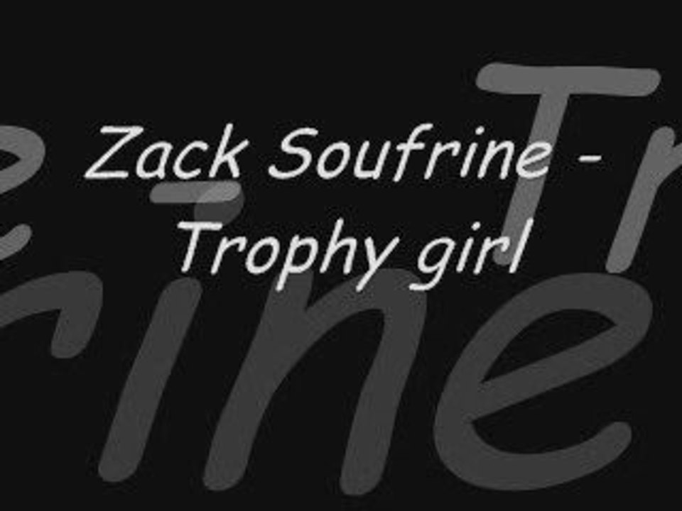Zack Soufrine - Trophy girl (Hot NEW RnB 2009)