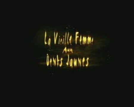 Court Metrage La vieille femme aux dents jaunes