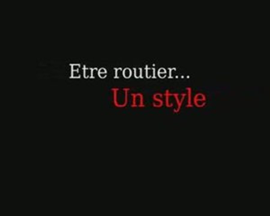 Etre Routier... Un style !