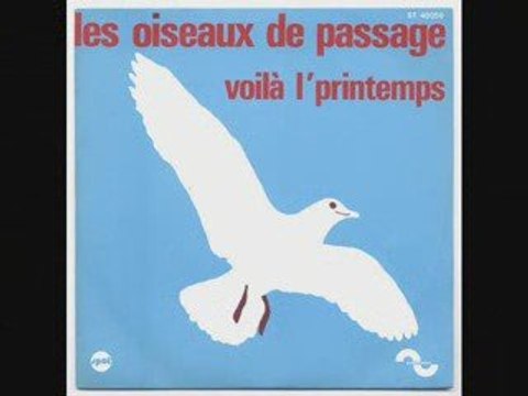 Les Oiseaux De Passage Voilà l'printemps (1972)