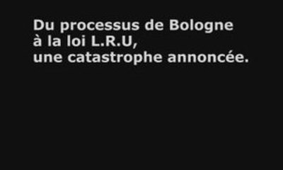 Du processus de Bologne à la L.R.U, une catastrophe annoncée
