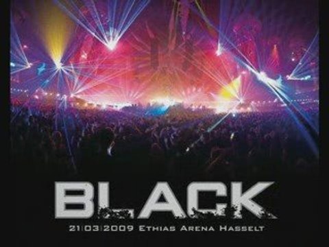 BLACK 2009 Ethias Arena Hasselt