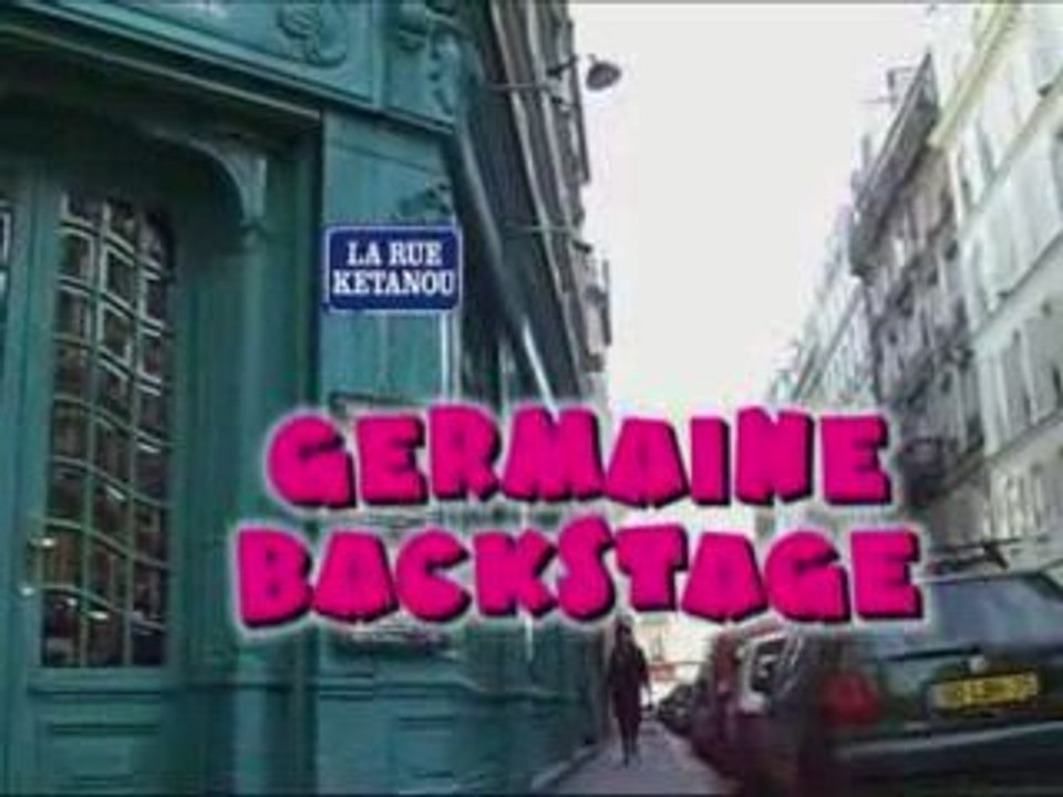 GERMAINE - BACKSTAGE - LA RUE KETANOU