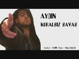 Aydın - Kuralsız Savaş